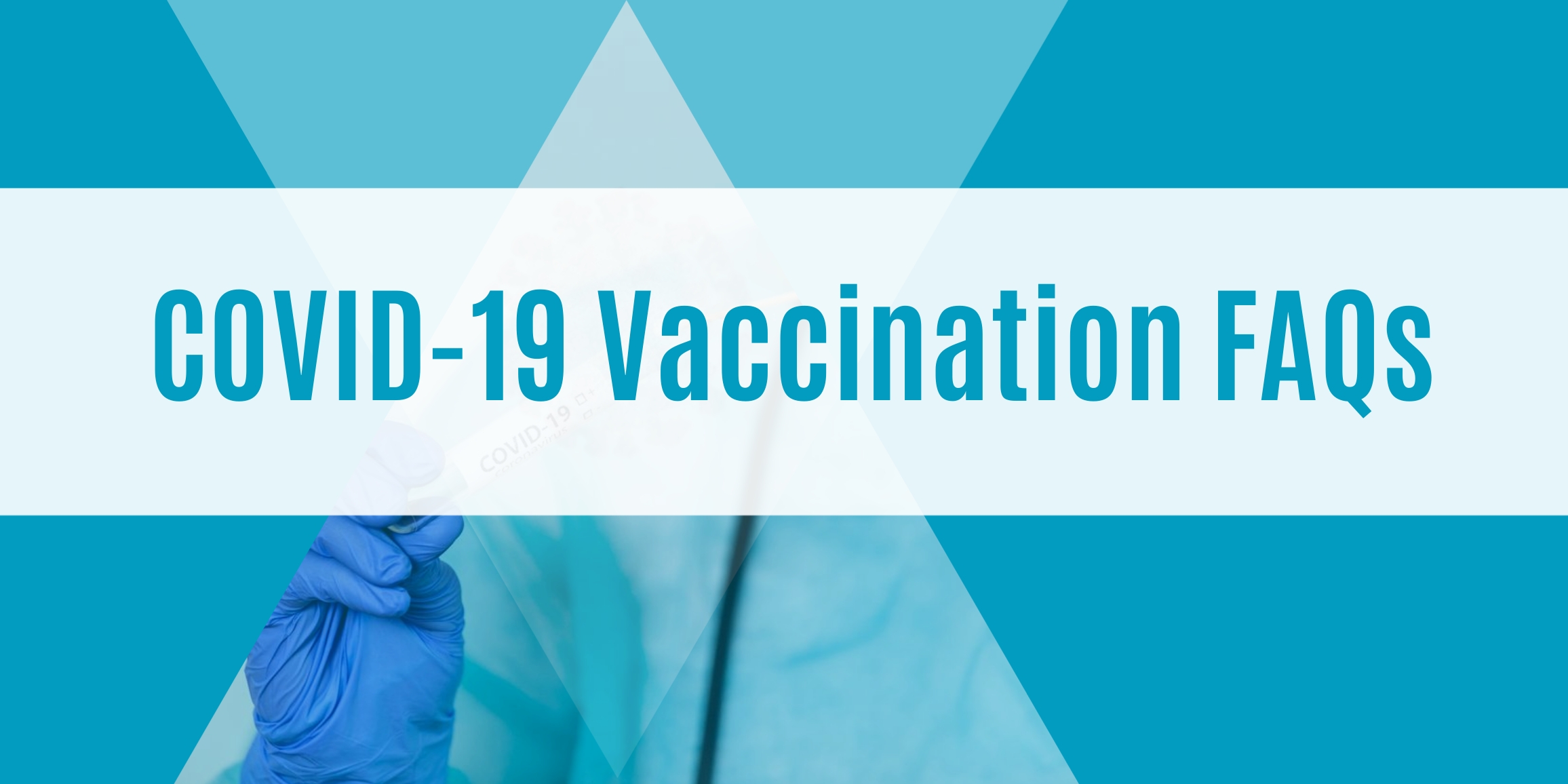 COVID19 Vaccinations FAQs Header